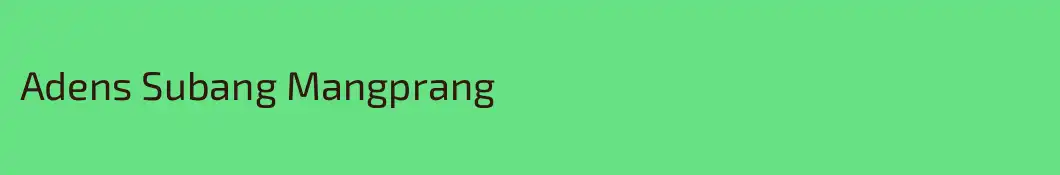 Adens Subang Mangprang